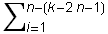 ∑_ (i = 1)^(n - (k - 2n - 1))