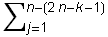 ∑_ (j = 1)^(n - (2n - k - 1))